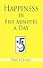 Happiness in Five Minutes a Day