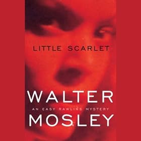 Little Scarlet: An Easy Rawlins Mystery (Unabridged)