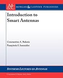 Introduction to Smart Antennas (Synthesis Lectures on Antennas)