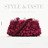 Style and Taste: Accessoires f&uuml;r alle Sinne - Fulvio Bonavia, Peta Mathias