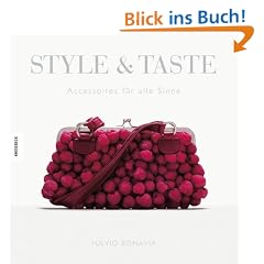 Style and Taste: Accessoires f�r alle Sinne