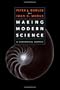 Making Modern Science: A Historical Survey