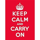 keep calm and carry on good advice for hard times