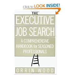 The Executive Job Search: A Comprehensive Handbook for Seasoned Professionals