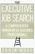 The Executive Job Search: A Comprehensive Handbook for Seasoned Professionals