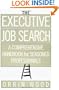 The Executive Job Search: A Comprehensive Handbook for Seasoned Professionals