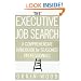 The Executive Job Search: A Comprehensive Handbook for Seasoned Professionals