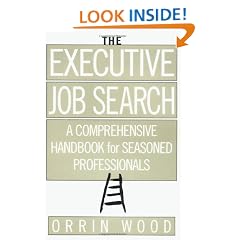 The Executive Job Search: A Comprehensive Handbook for Seasoned Professionals