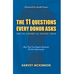 The 11 Questions Every Donor Asks and the Answers All Donors Crave: How You Can Inspire Someone to Give Generously
