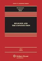 Religion and the Constitution, Third Edition (Aspen Casebook)