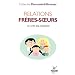 Relations fr�res-soeurs : Du conflit � la rencontre