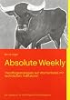 Absolute Weekly - Trendfolgestrategien auf Wochenbasis mit technischen Indikatoren - Ein Praxisbuch f�r trendfolgende Handelssysteme - Aktualisierte und erweiterte Ausgabe