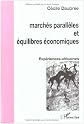 Marche?s paralle?les et e?quilibres e?conomiques : expe?riences africaines