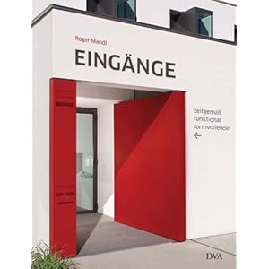 Eingänge: Zeitgemäß funktional formvollendet