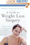 A Guide to Weight Loss Surgery: Professional and Personal Views (The Praeger Series on Contemporary Health and Living)