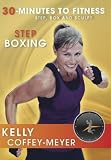 Kelly Coffey-Meyer's 30-Minutes to Fitness Step Boxing