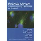 Francisella Tularensis: Biology, Pathogenicity, Epidemiology, and Biodefense (Annals of... by Yousef Abu Kwaik, Dennis W. Metzger, Francis Nano, and Anders Sjostedt