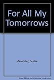 For all my tomorrows