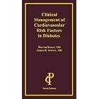 Clinical Management of Cardiovascular Risk Factors in Diabetes by  Moser Marvin and James R. Sowers