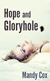 Hope and Gloryhole (cuckold, breeding, anonymous sex) (Molly...