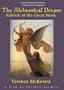 The Alchemical Dream- Rebirth Of The Great Work
