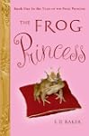 The Frog Princess: Tales of the Frog...