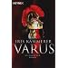 Varus: Historischer Roman