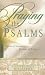 Book cover of Praying the Psalms: Psalms of Power--Prayers of Purpose.