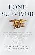 Lone Survivor: The Eyewitness Account of Operation Redwing and the Lost Heroes of SEAL Team 10