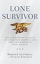 Lone Survivor: The Eyewitness Account of Operation Redwing and the Lost Heroes of SEAL Team 10