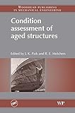 Condition assessment of aged structures