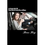 Car Buying Guide 101: Proven tips for saving time and money without the hassle (Volume 1) (Paperback)