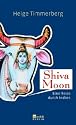 Shiva Moon: Eine Reise durch Indien