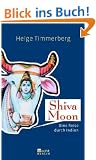 Shiva Moon: Eine Reise durch Indien
