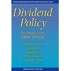 Dividend Policy: Its Impact on Firm Value