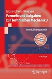 Formeln und Aufgaben zur Technischen Mechanik 3: Kinetik, Hydrodynamik (Springer-Lehrbuch) - Dietmar Gross, Wolfgang Ehlers, Peter Wriggers