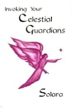Invoking Your Celestial Guardians