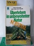 Ueberleben in unbewohnter Natur. Survival-