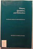 Pictures, Quotations and Distinctions : Fourteen Essays in Phenomenology