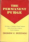 THE PERMANENT PURGE: POLITICS IN SOVIET TOTALITARIANISM