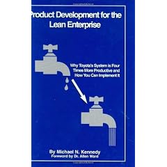 Product Development for the Lean Enterprise: Why Toyota's System Is Four Times More Productive and How You Can Implement It