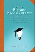 The Bedside Baccalaureate: A Handy Daily Cerebral Primer to Fill in the Gaps, Refresh Your Knowledge & Impress Yourself & Other Intellectuals