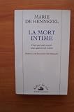 La mort intime: Ceux qui vont mourir nous apprennent a vivre (Collection Aider la vie) (French Edition)