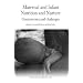 Maternal and Infant Nutrition and Nurture: Controversies and Challenges