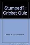 Stumped? : a cricket quiz