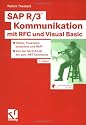 SAP R/3® Kommunikation mit RFC und Visual Basic: IDOCs, Funktionsbausteine und BAPI - Von der librfc32.dll bis zum .NET-Connector (German Edition)