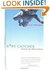 Baby Catcher: Chronicles of a Modern Midwife