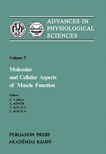 Molecular and Cellular Aspects of Muscle Function: Proceedings of the 28th International Congress of Physiological Sciences Budapest 1980, (including the ... and Cellular Aspects of Muscle Function