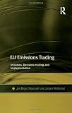 EU emissions trading : initiation, decision-making and implementation