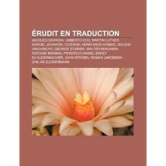 Rudit En Traduction: Jacques Derrida, Umberto Eco, Martin Luther, Samuel Johnson, CIC Ron, Henri Meschonnic, Willem Van Haecht, George Stei